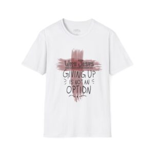 Giving Up is Not an Option with Red Cross T-Shirt - Short Sleeves